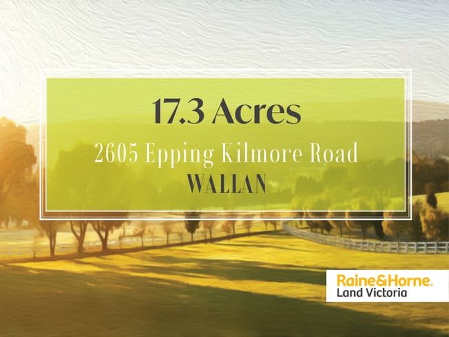 2605 EPPING KILMORE ROAD Wallan VIC 3756 2605 EPPING KILMORE ROAD Wallan VIC 3756