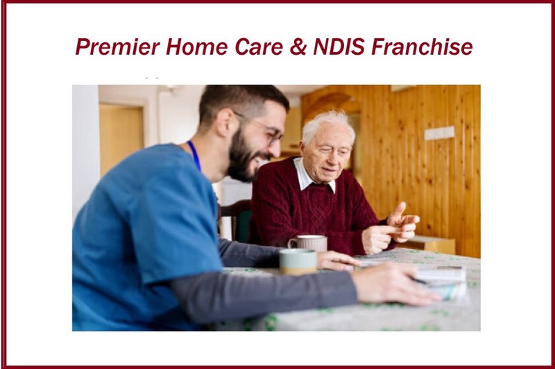 Premier Home Care & NDIS Franchise for Sale Premier Home Care & NDIS Franchise for Sale